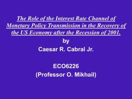 The Role of the Interest Rate Channel of