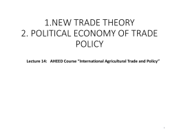1.new trade theory 2. political economy of trade policy