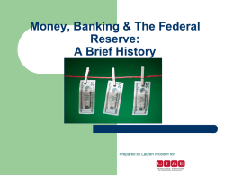 Money, Banking & The Federal Reserve: A Brief History