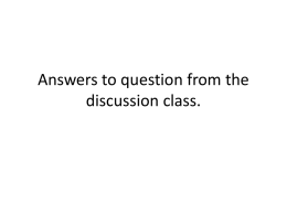 Answers to question from the discussion class.