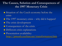 The Causes, Solution and Consequences of the 1997 Monetary Crisis