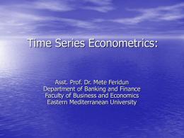 Time Series Econometrics - Eastern Mediterranean University