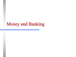 Ch13-- Money and Banking