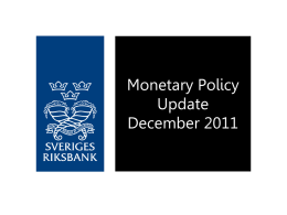Monetary Policy Update. December 2011, slides