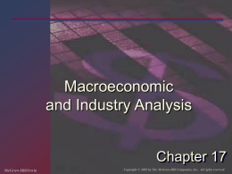 Chapter 17: Macroeconomic and Industry Analysis