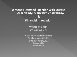 A money Demand Function with Output Uncertainty, Monetary