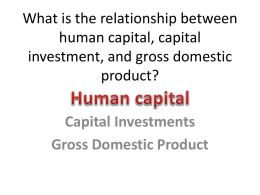 What is the relationship between human capital, capital investment