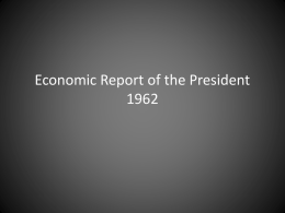 Yolanda Lee`s Slides: Economic Report of the President 1962