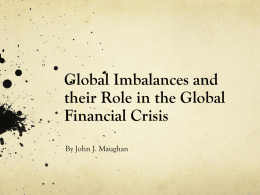 Global Imbalances and their Role in the Global Financial Crisis