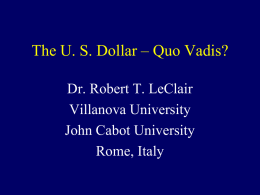 The US Dollar * Quo Vadis?