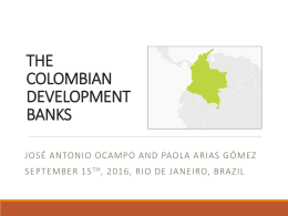 The Colombian Development Banks - Initiative for Policy Dialogue