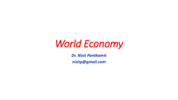 World Economy Dr. Nisit Panthamit