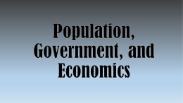 Population, Government, and Economics - Mr. Williams