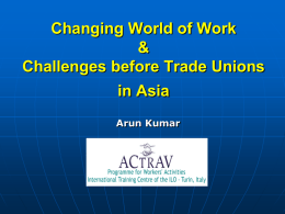 Changing world of work, and the challenges for Trade Unions