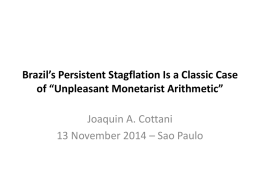 Brazil*s Stagflation Is a Classic Case of *Unpleasant Monetarist