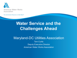 Water Service and the Challenges Ahead - Maryland