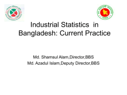 Industrial Statistics in Bangladesh: Current Practice