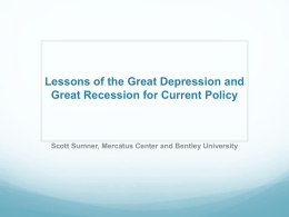Lessons of the Great Depression and Great Recession for Current