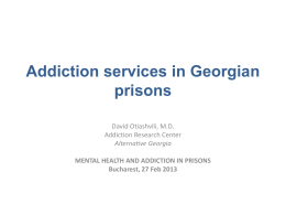 by Dr David Otiashvili, Director Addiction Research Centre (Georgia)