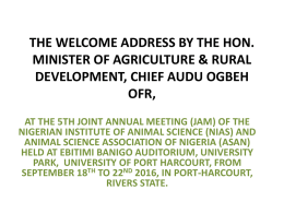 the hon.minister of agriculture welcome address...