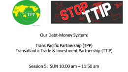 Our Debt-Money System: Trans Pacific Partnership (TPP)