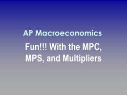 The Multiplier, MPC, and MPS