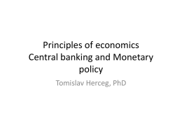 Principles of economics Central banking and Monetary policy
