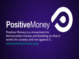 Positive Money workshop – Power point slides