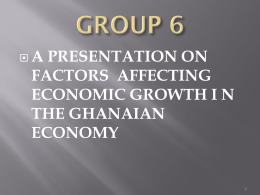 a presentation on factors affecting economic growth in the ghanaian