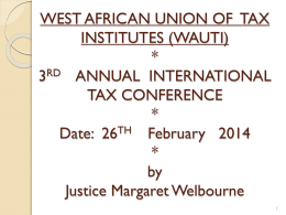 PRESENTATION MADE AT THE 3RD WAUTI ANNUAL TAX