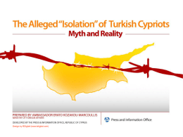 The Alleged "Isolation" of Turkish Cypriots, Myth and Reality