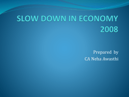SLOW DOWN IN ECONOMY 2008
