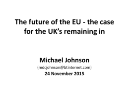 The future of the EU - the case for the UK*s remaining