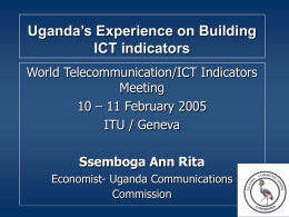 Uganda`s Experience on Building ICT indicators