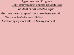 Eggertsson and Krugman Debt, Deleveraging, and the Liquidity Trap