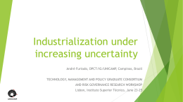 Industrialization under increasing uncertainty
