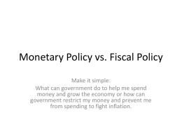 Monetary Policy vs. Fiscal Policy