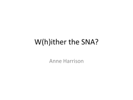 W(h)ither the SNA?