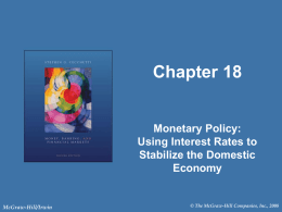McGraw-Hill/Irwin Chapter 18 Monetary Policy: Using Interest Rates