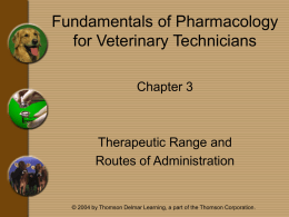 Chapter 3 - Therapeutic Range and Routes of Drug