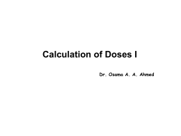 Calculation of Doses I Dr. Osama AA Ahmed