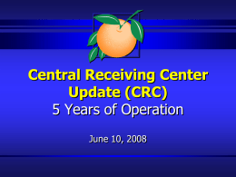 Central Receiving Center Update