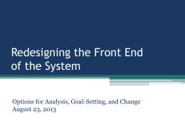 Reengineering the Front End of the System
