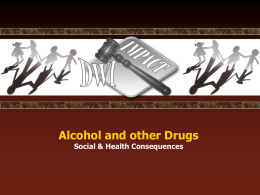 Alcohol and other Drugs Social & Health Consequences