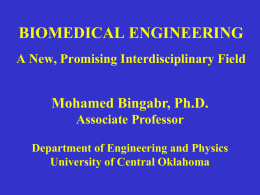 BIOMEDICAL ENGINEERING A New, Promising Interdisciplinary Field