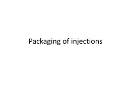 Packaging of injections