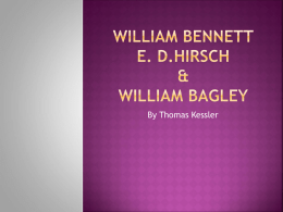 William bennett E. D.Hirsch & William bagley
