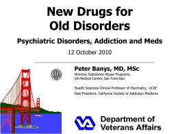New Drugs for Old Disorders