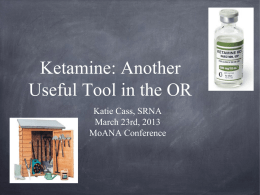 Ketamine: Another Tool in the Operating Room