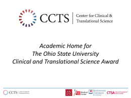 CCTS PowerPoint-04-27-10 - Center for Clinical and Translational
